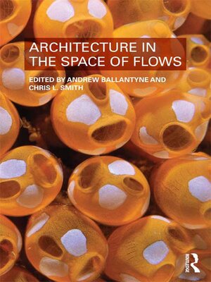 cover image of Architecture in the Space of Flows